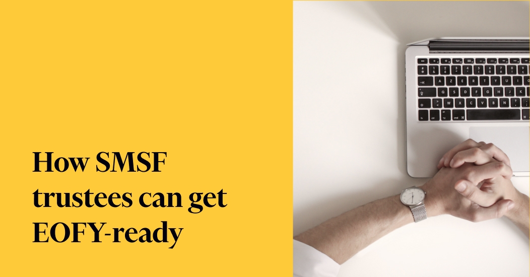 How SMSF trustees can get EOFY-ready banner